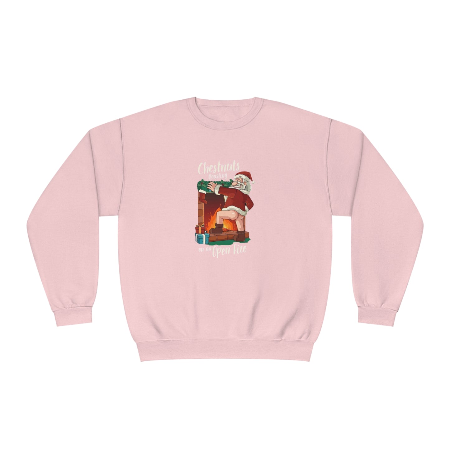 Christmas Unisex Sweatshirt - Santa's Chestnuts Roasting On an Open Fire