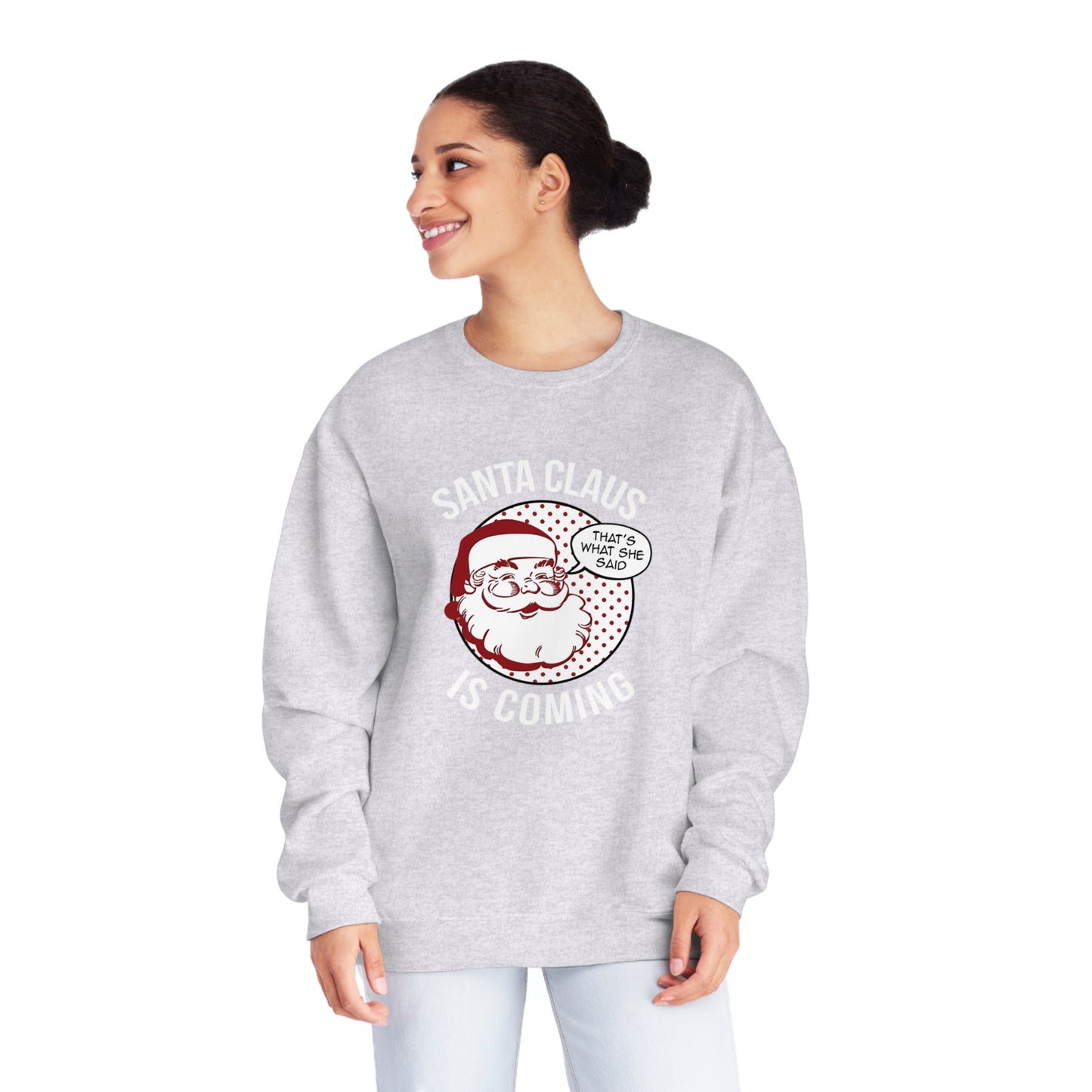 Santa Claus Is Coming…That’s What She Said Christmas Sweater