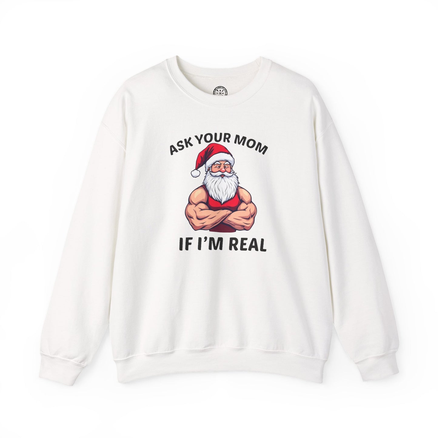 Ask Your Mom If I'm Real Holiday Sweater