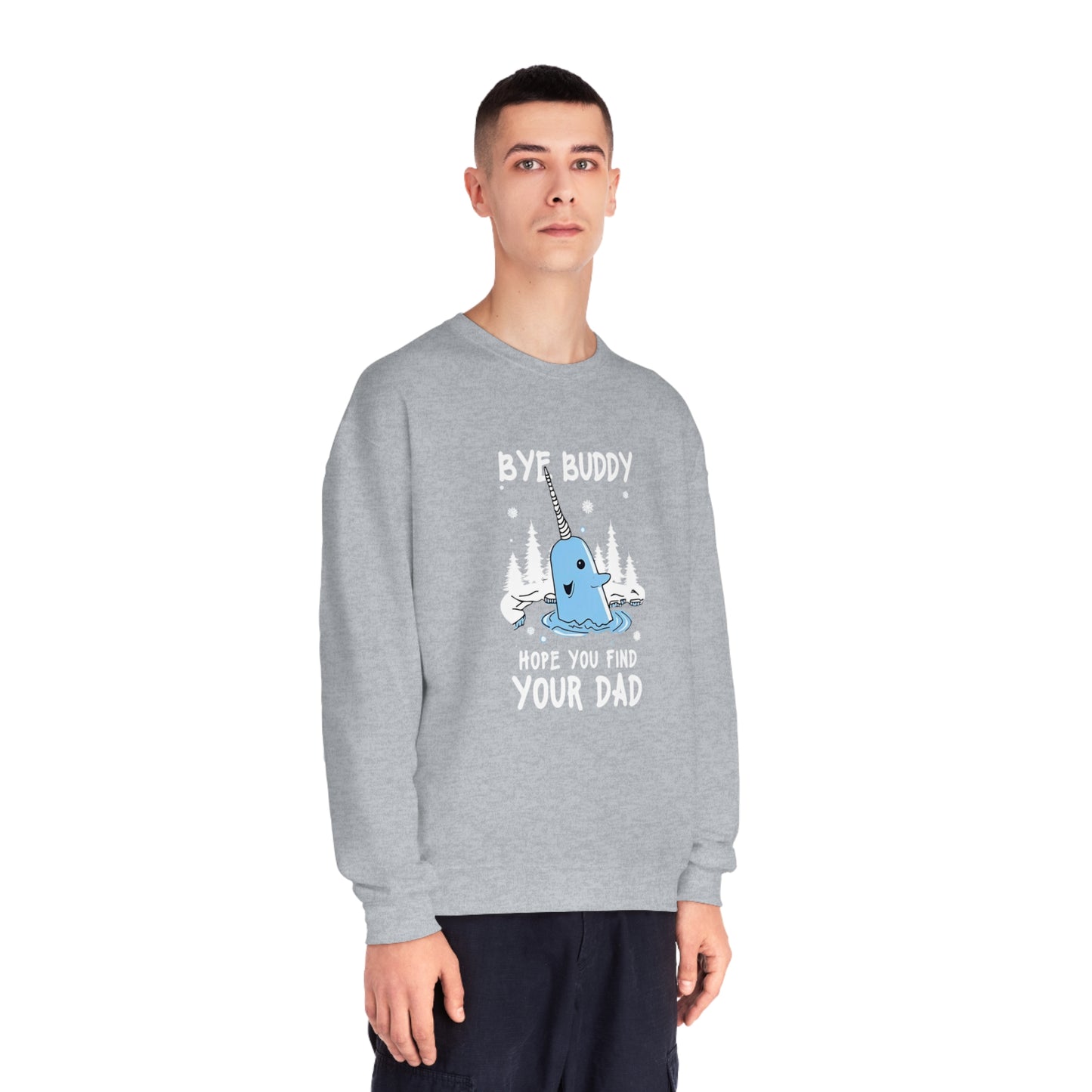 Funny Narwhal Holiday Sweater- Bye Buddy, Hope You Find Your Dad !
