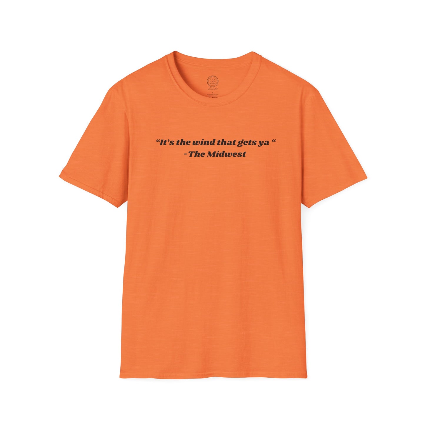 Its The Wind That Gets Ya Midwest Wind T- shirt