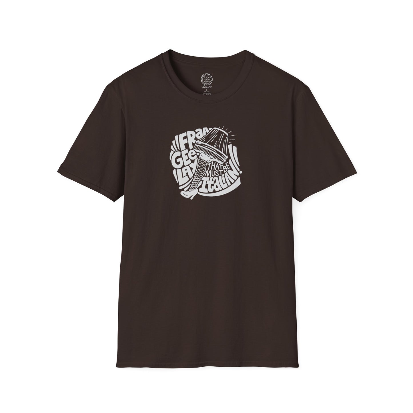 Fraageelay… Must Be Italian! T-shirt