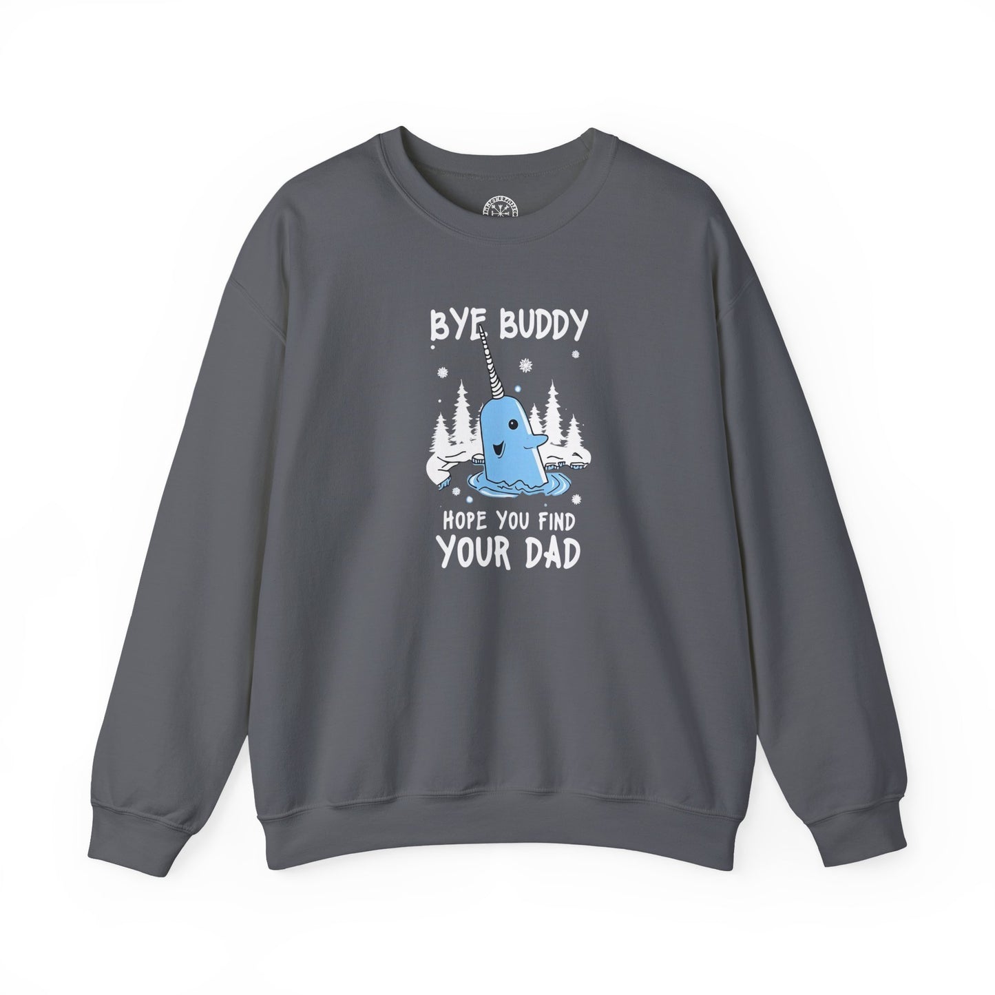 Funny Narwhal Holiday Sweater- Bye Buddy, Hope You Find Your Dad !