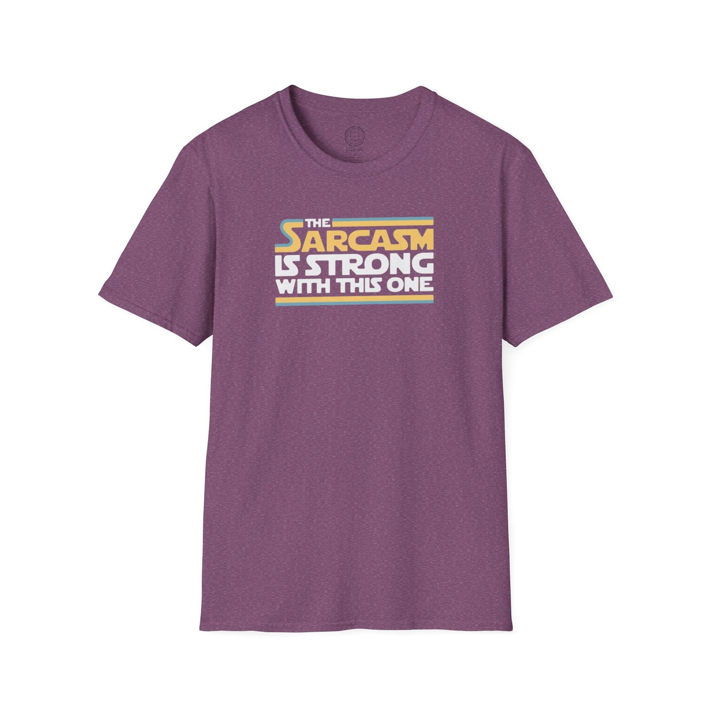 The Sarcasm is Strong with this one Softstyle T Shirt