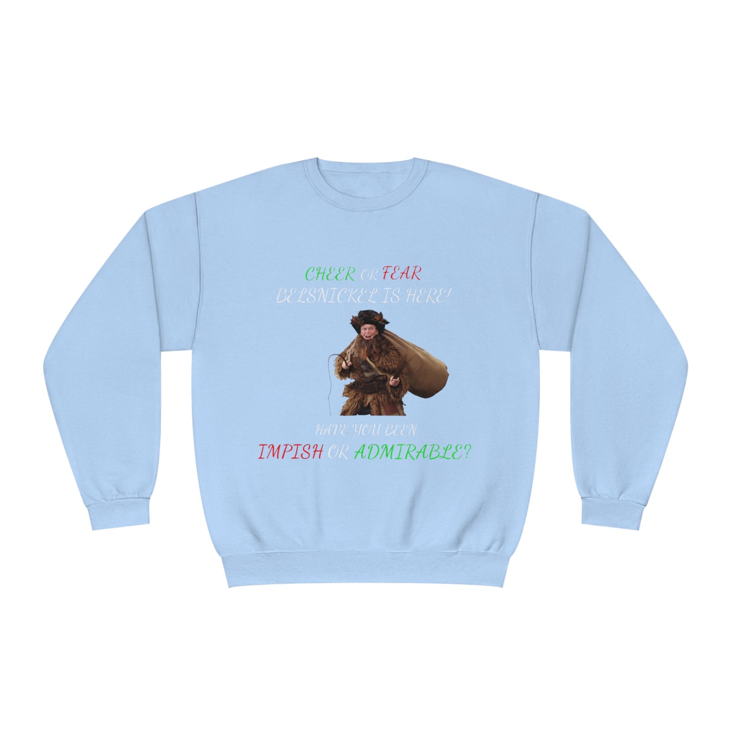 Cheer or Fear, Belsnickle is Here! Christmas Sweater