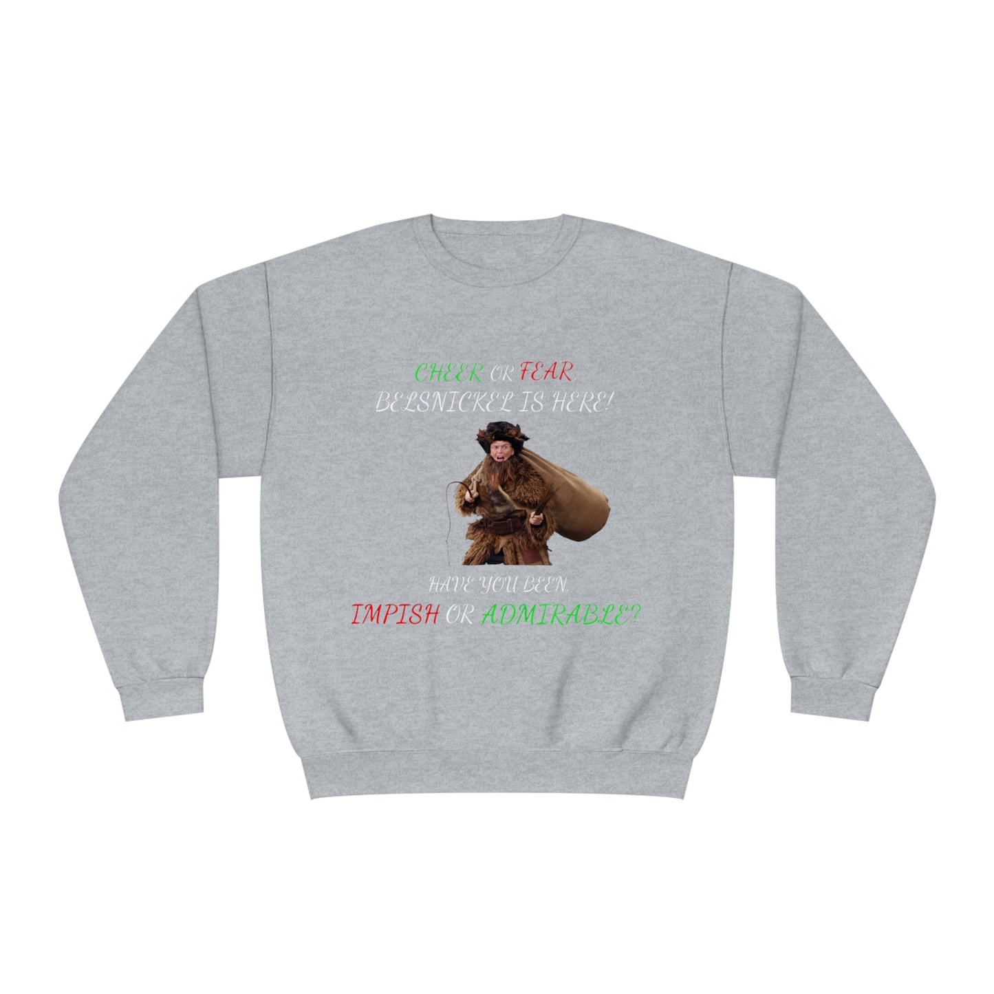 Cheer or Fear, Belsnickle is Here! Christmas Sweater