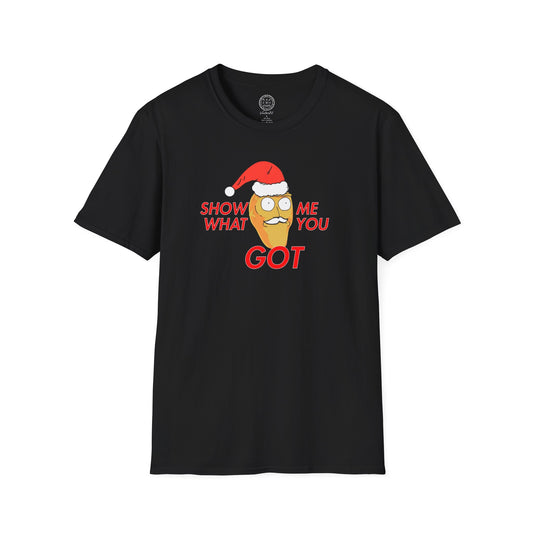 Show Me What You Got Christmas T shirt