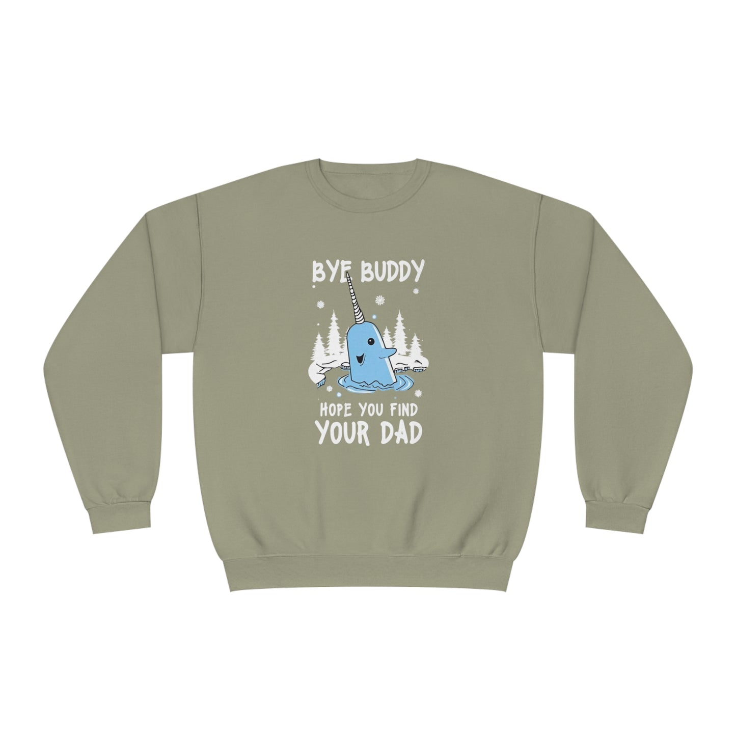 Funny Narwhal Holiday Sweater- Bye Buddy, Hope You Find Your Dad !