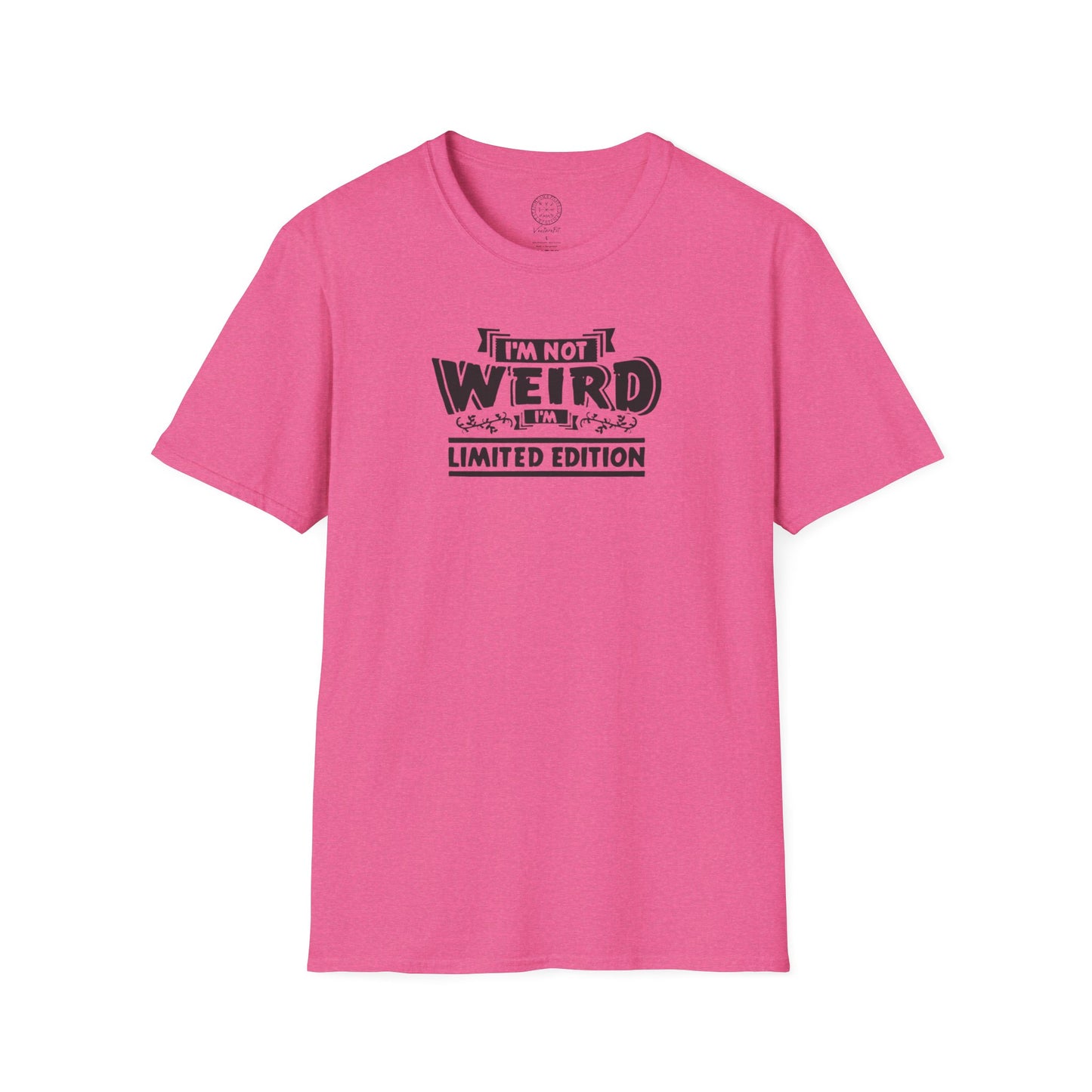 I'm Not Weird, I'm Limited Edition T Shirt