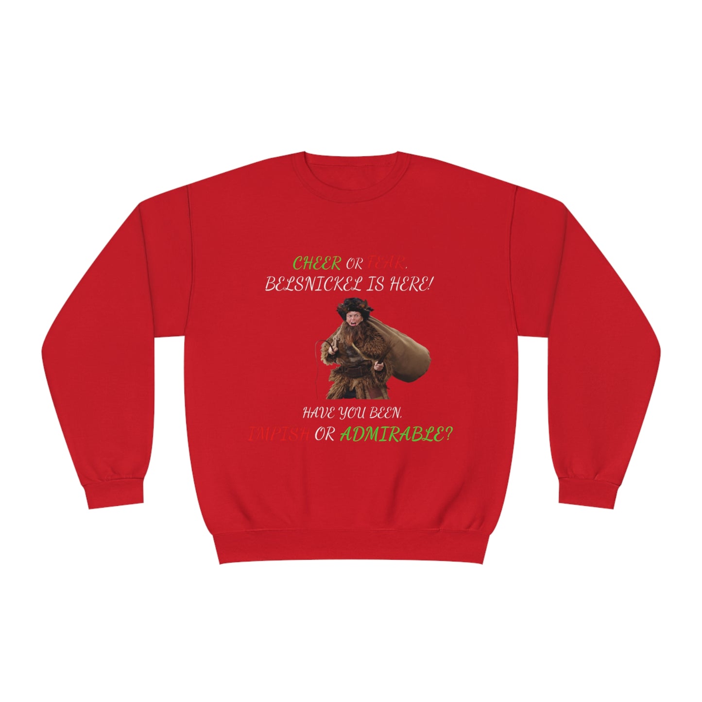 Cheer or Fear, Belsnickle is Here! Christmas Sweater