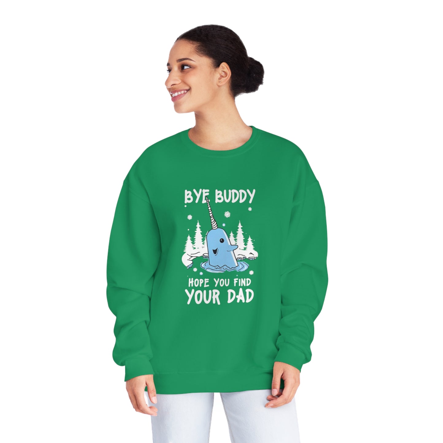 Funny Narwhal Holiday Sweater- Bye Buddy, Hope You Find Your Dad !