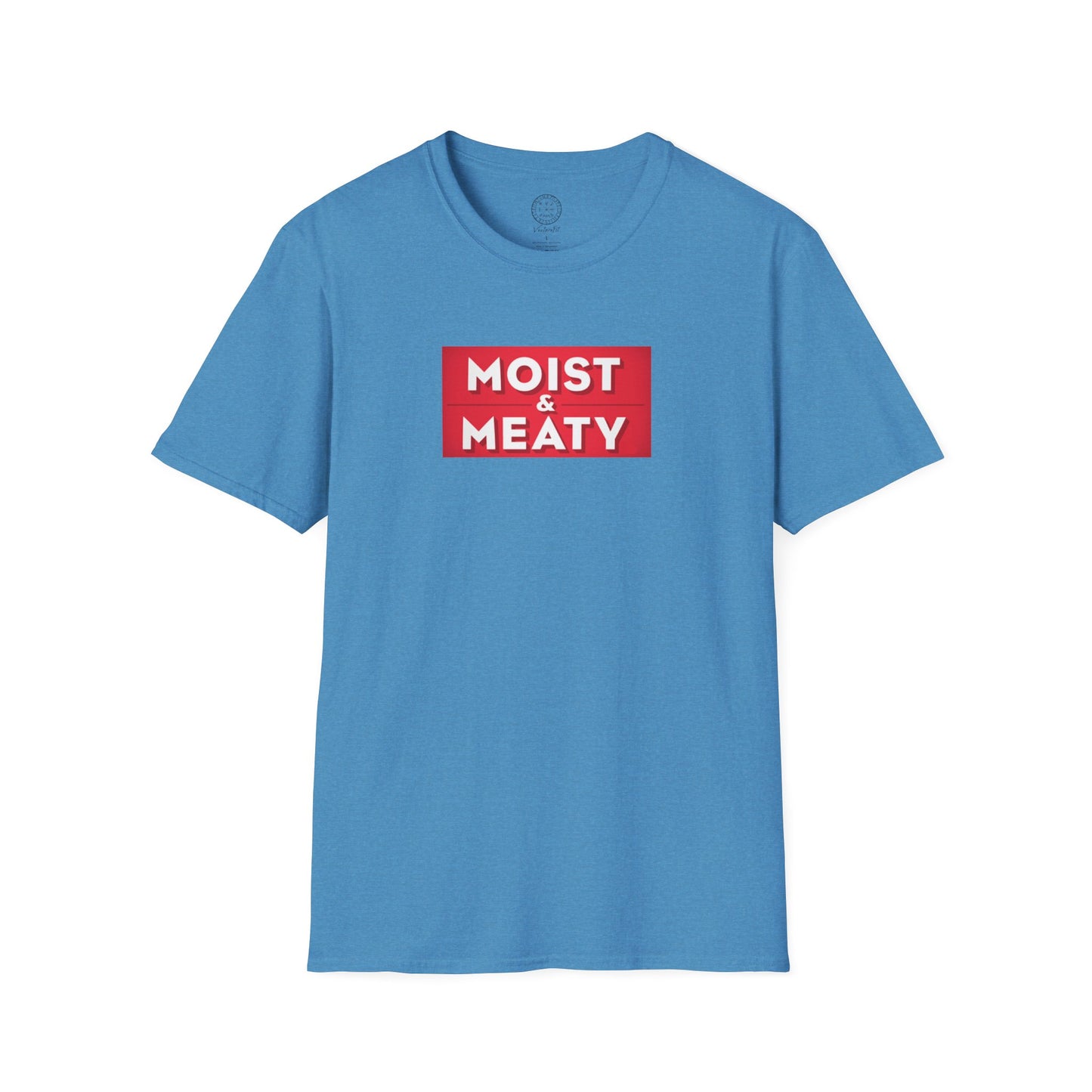 Moist and Meaty T shirt