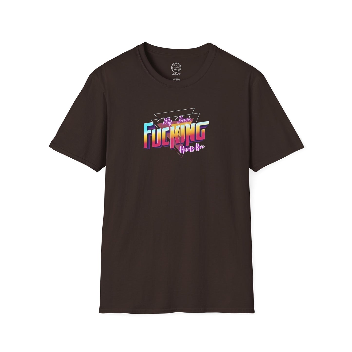 My Back Fucking Hurts Bro T-Shirt