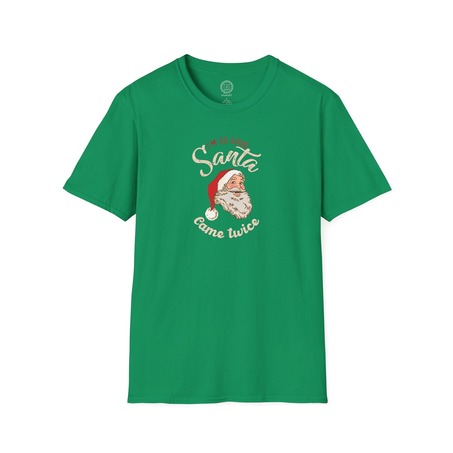I'm So Good Santa Came Twice Holiday T-Shirt