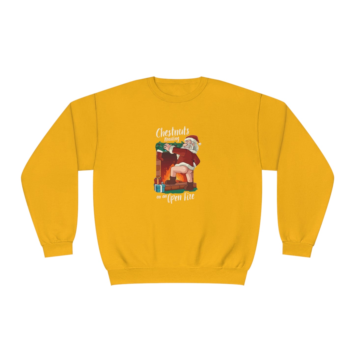 Christmas Unisex Sweatshirt - Santa's Chestnuts Roasting On an Open Fire
