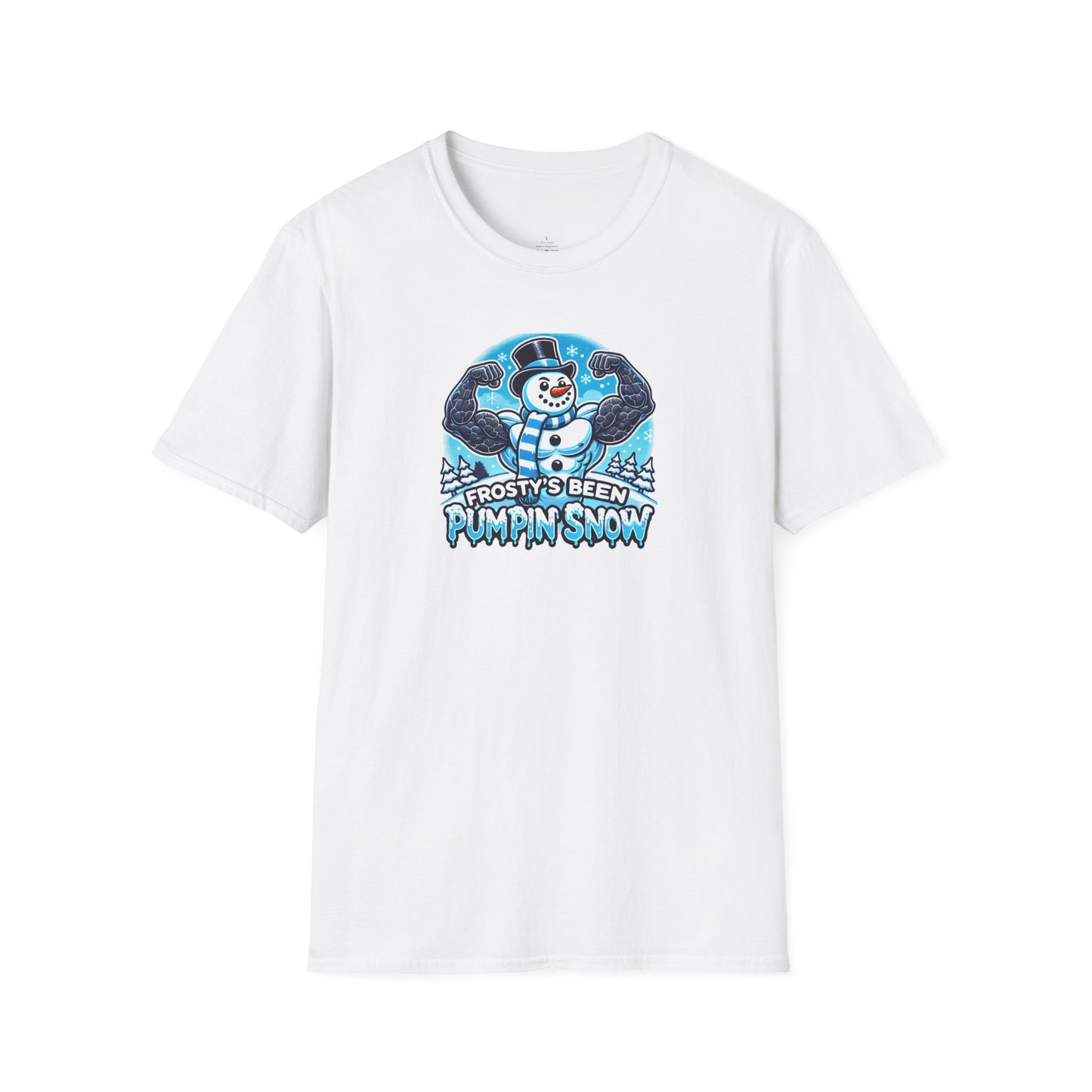 Frosty’s Been Pumpin’ Snow T Shirt