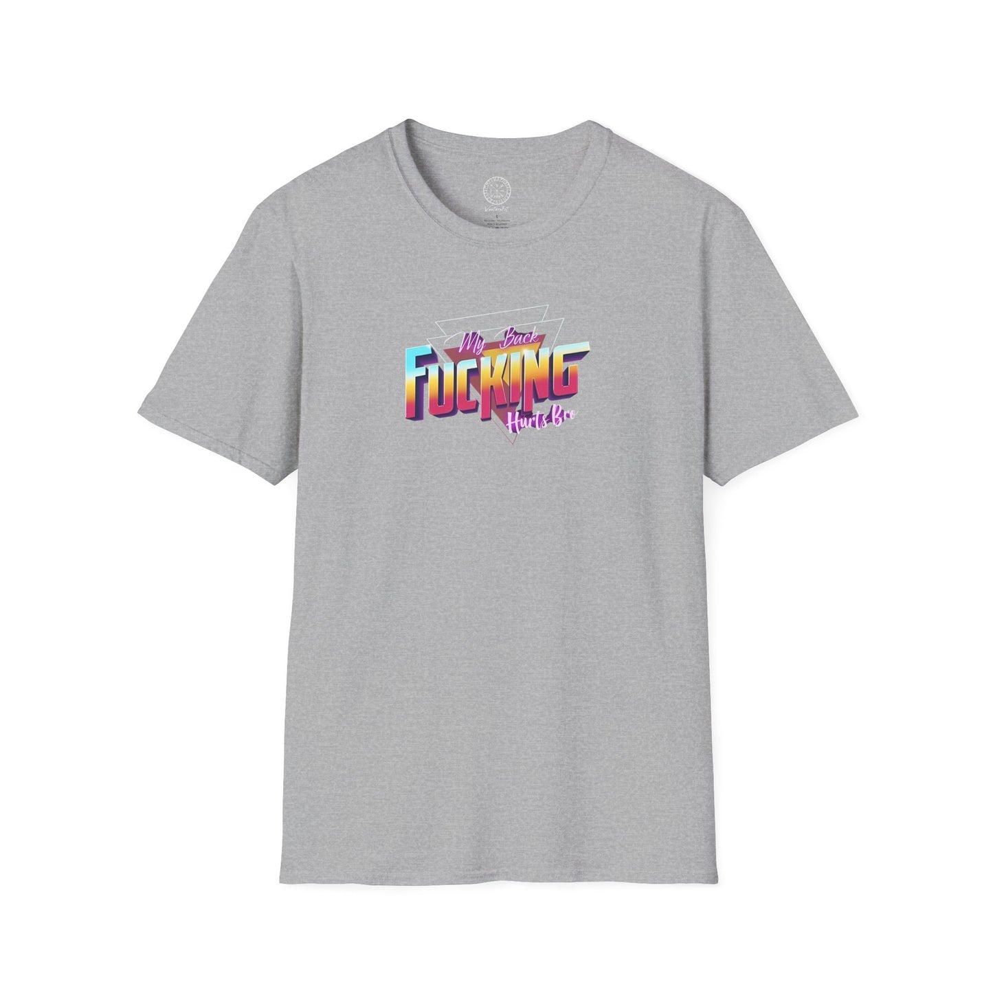 My Back Fucking Hurts Bro T-Shirt