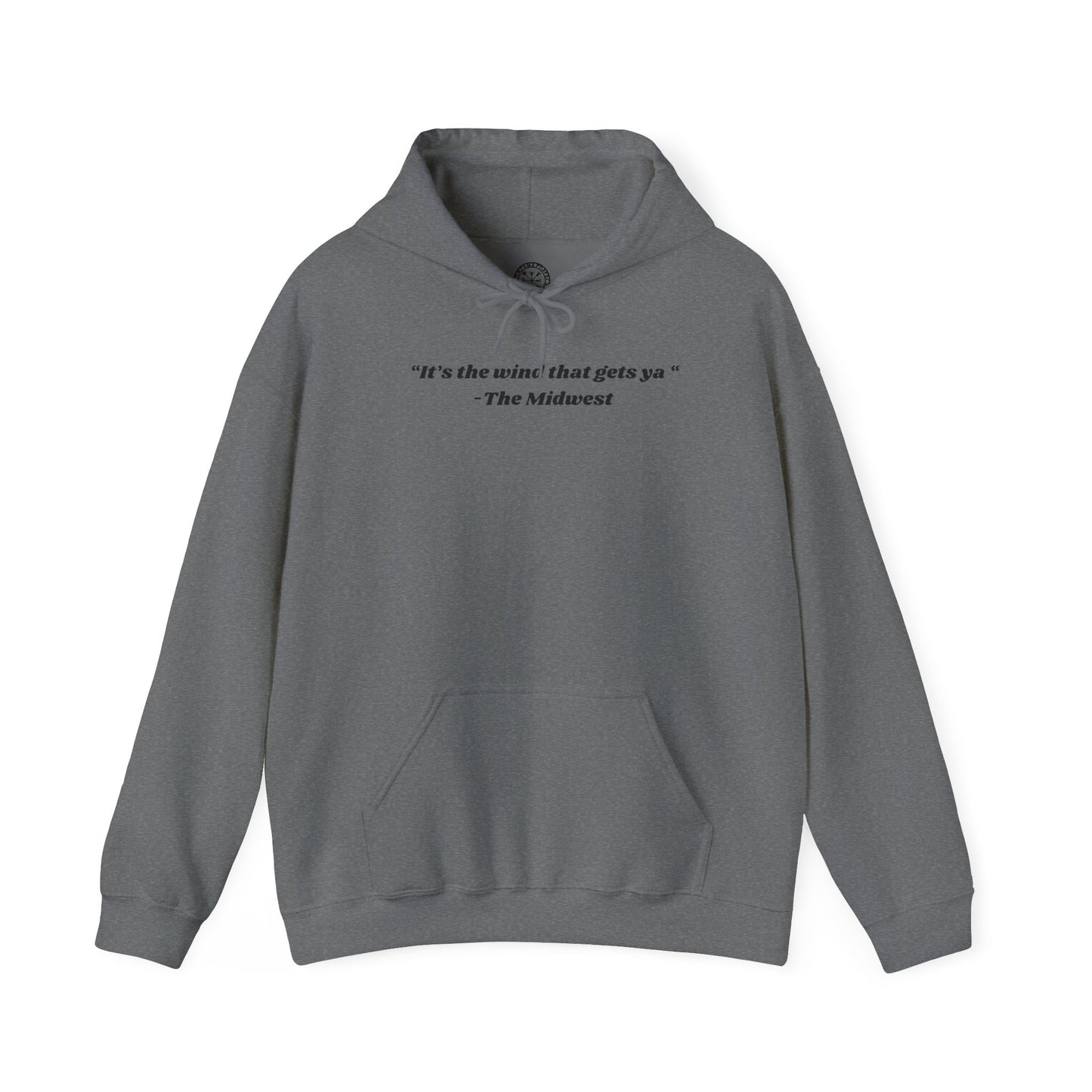 Its The Wind That Gets Ya Midwest Wind Hoodie