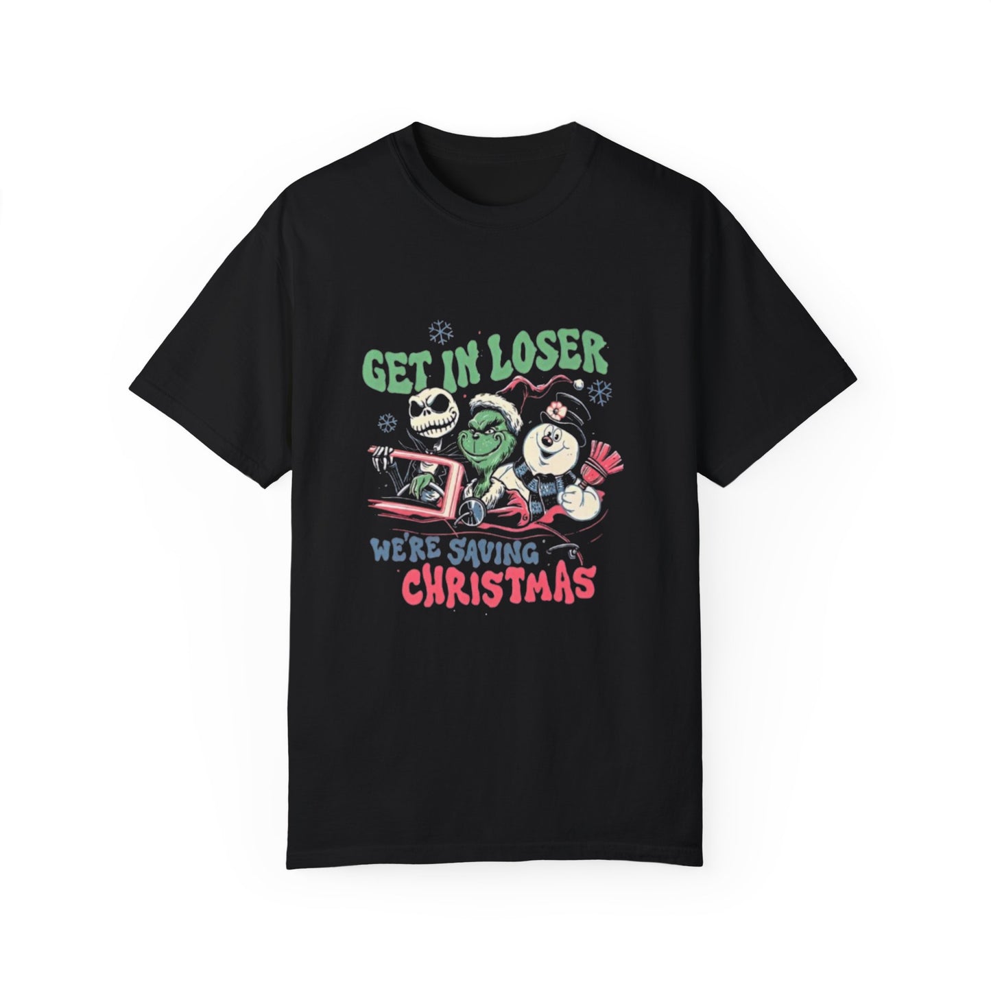 Get in Loser, We’re Saving Christmas! T-shirt