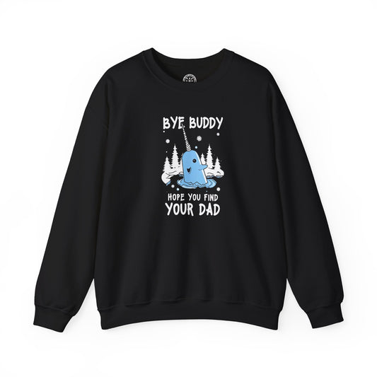 Funny Narwhal Holiday Sweater- Bye Buddy, Hope You Find Your Dad !