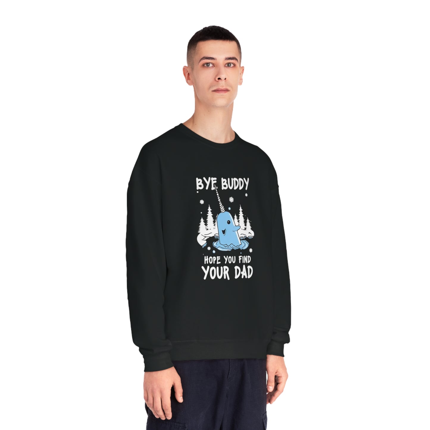 Funny Narwhal Holiday Sweater- Bye Buddy, Hope You Find Your Dad !
