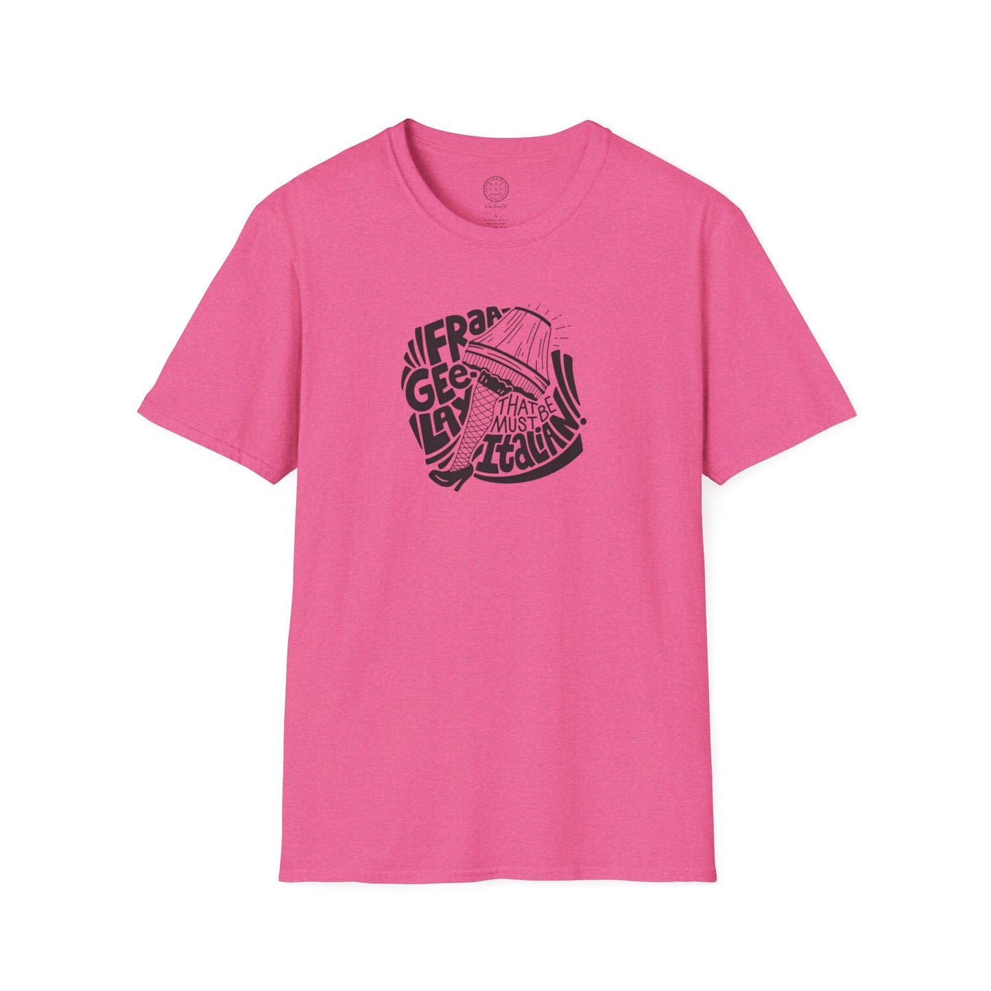 Fraageelay… Must Be Italian! T-shirt