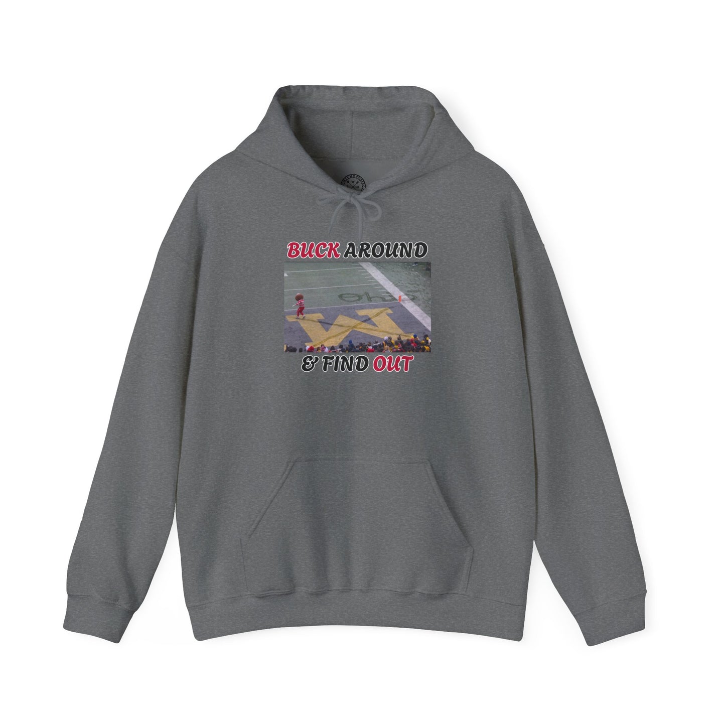 Buck Around & Find Out Hoodie — Brutus Crossing Out M (Ohio State vs Michigan Snow Game)