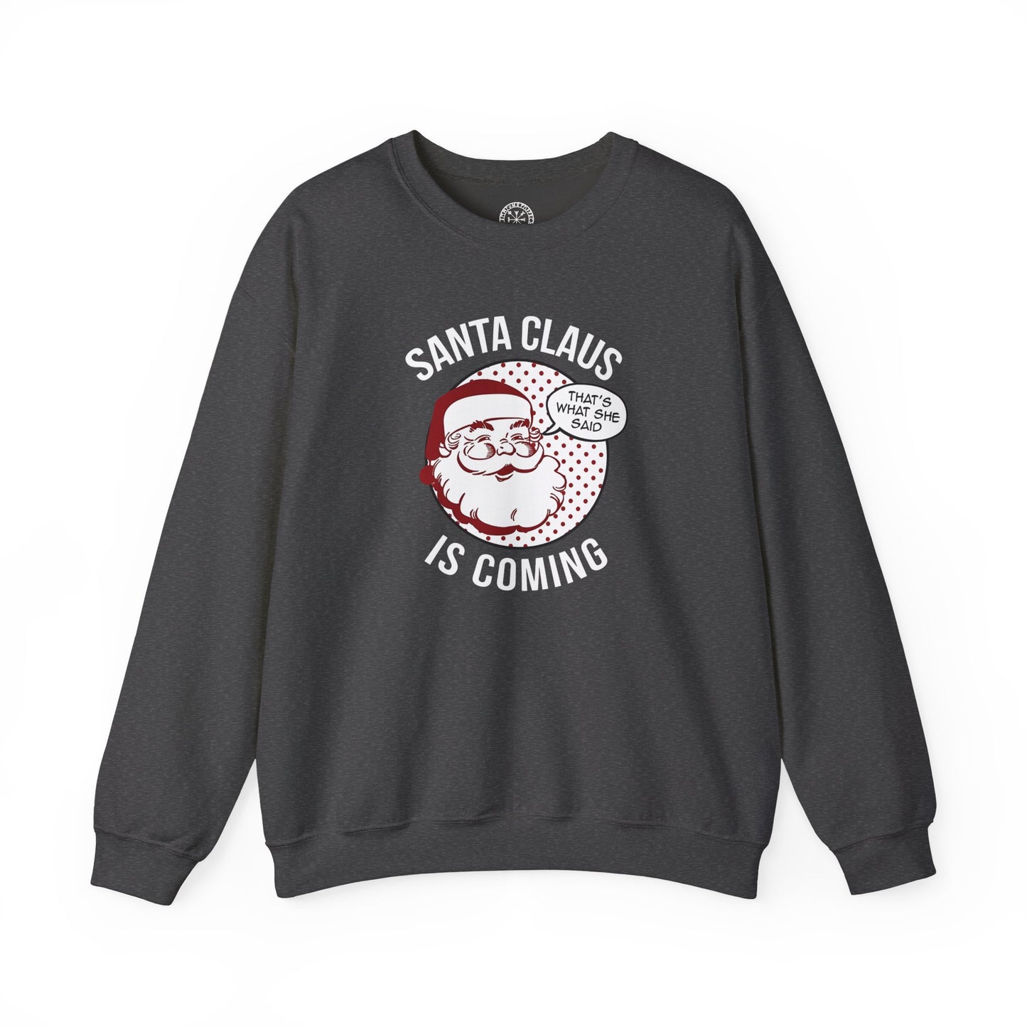 Santa Claus Is Coming…That’s What She Said Christmas Sweater