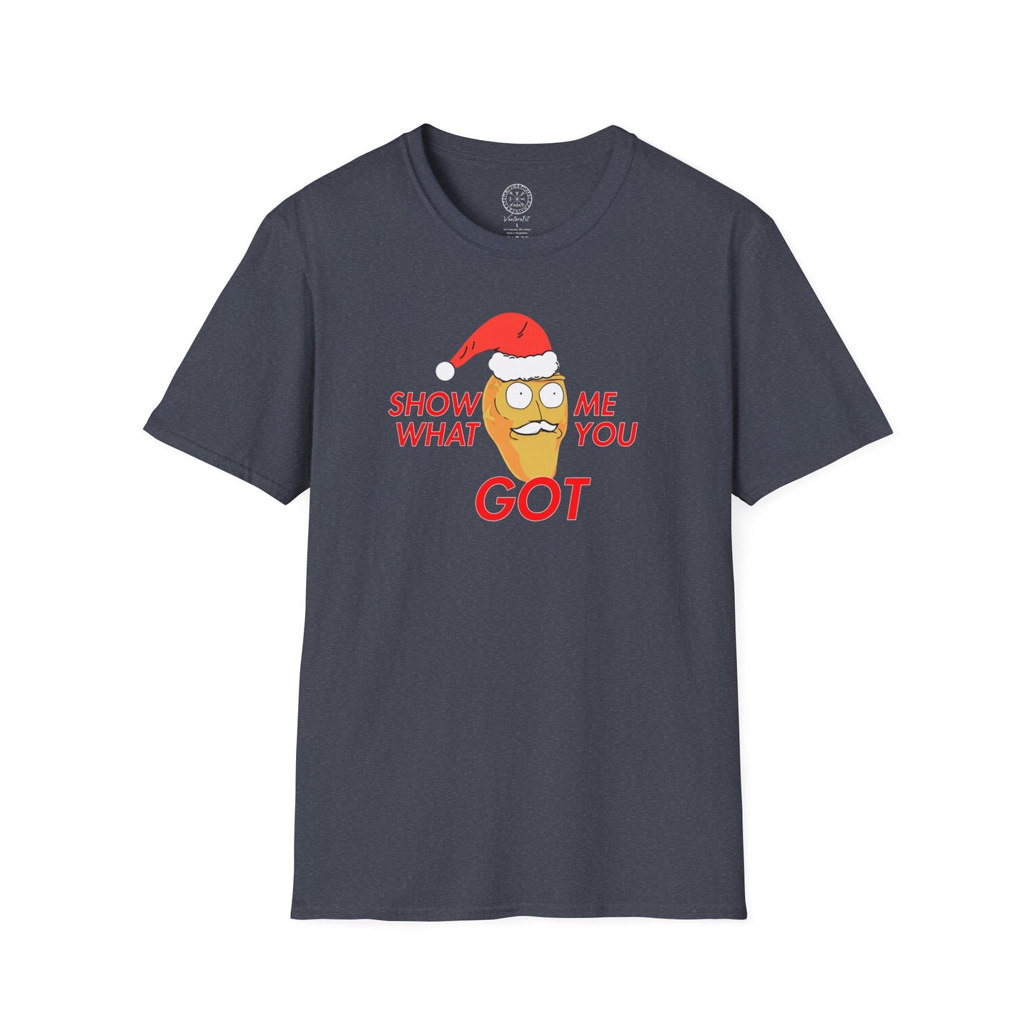 Show Me What You Got Christmas T shirt