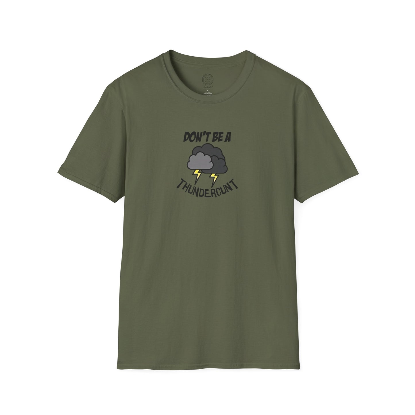 Don't Be a Thundercunt T-Shirt