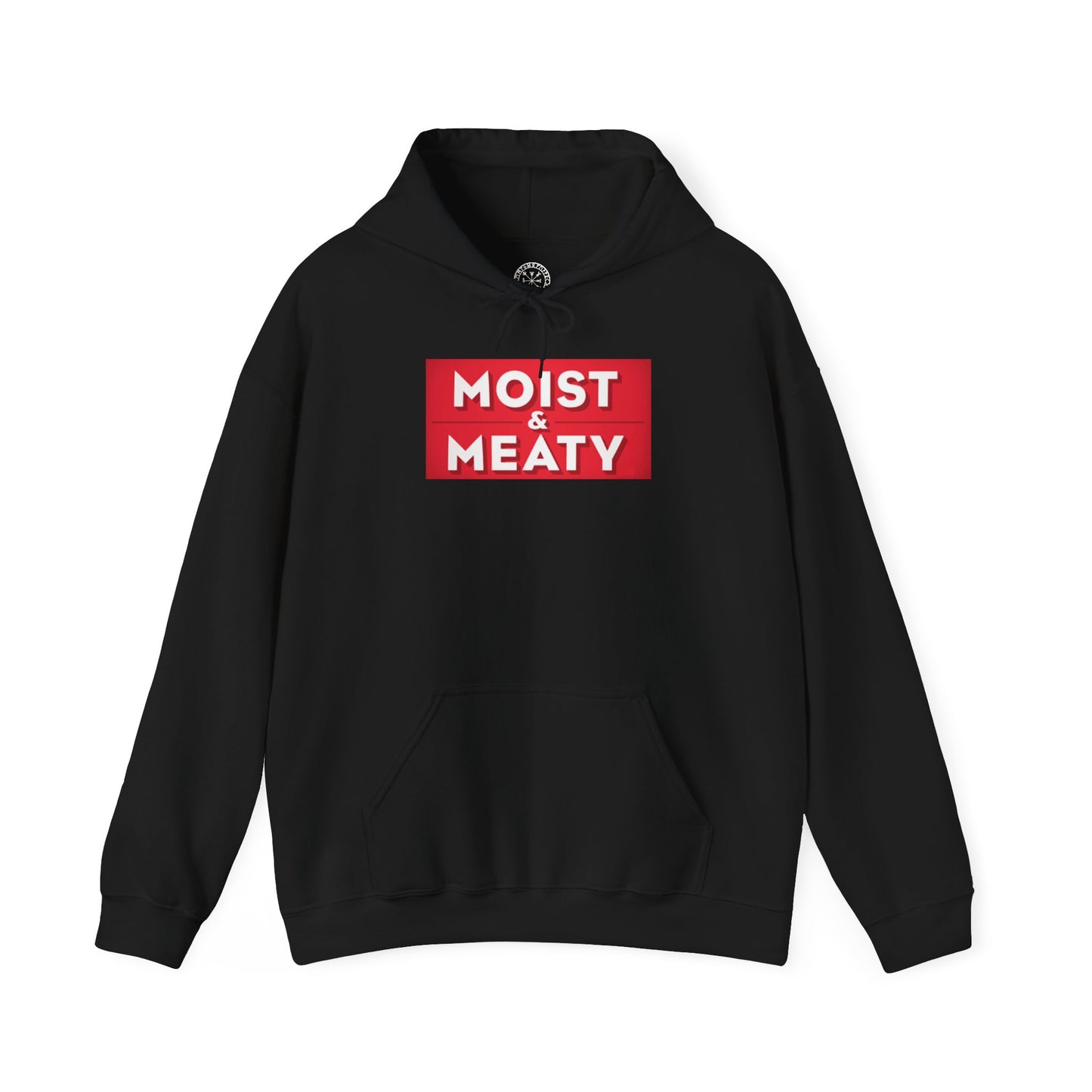 Moist and Meaty Hoodie
