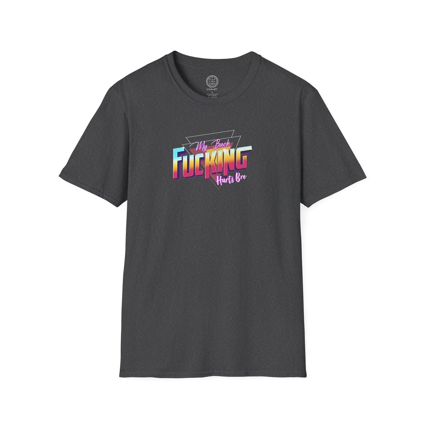 My Back Fucking Hurts Bro T-Shirt