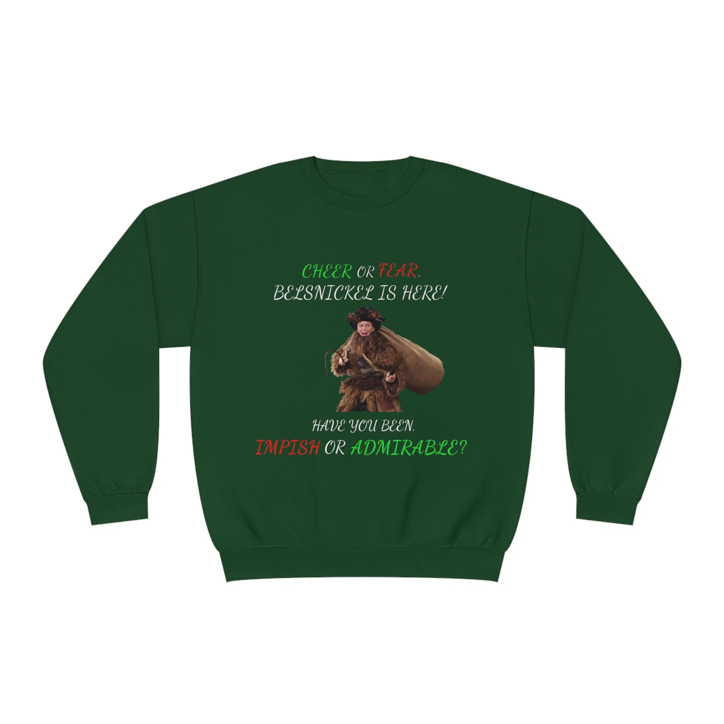 Cheer or Fear, Belsnickle is Here! Christmas Sweater