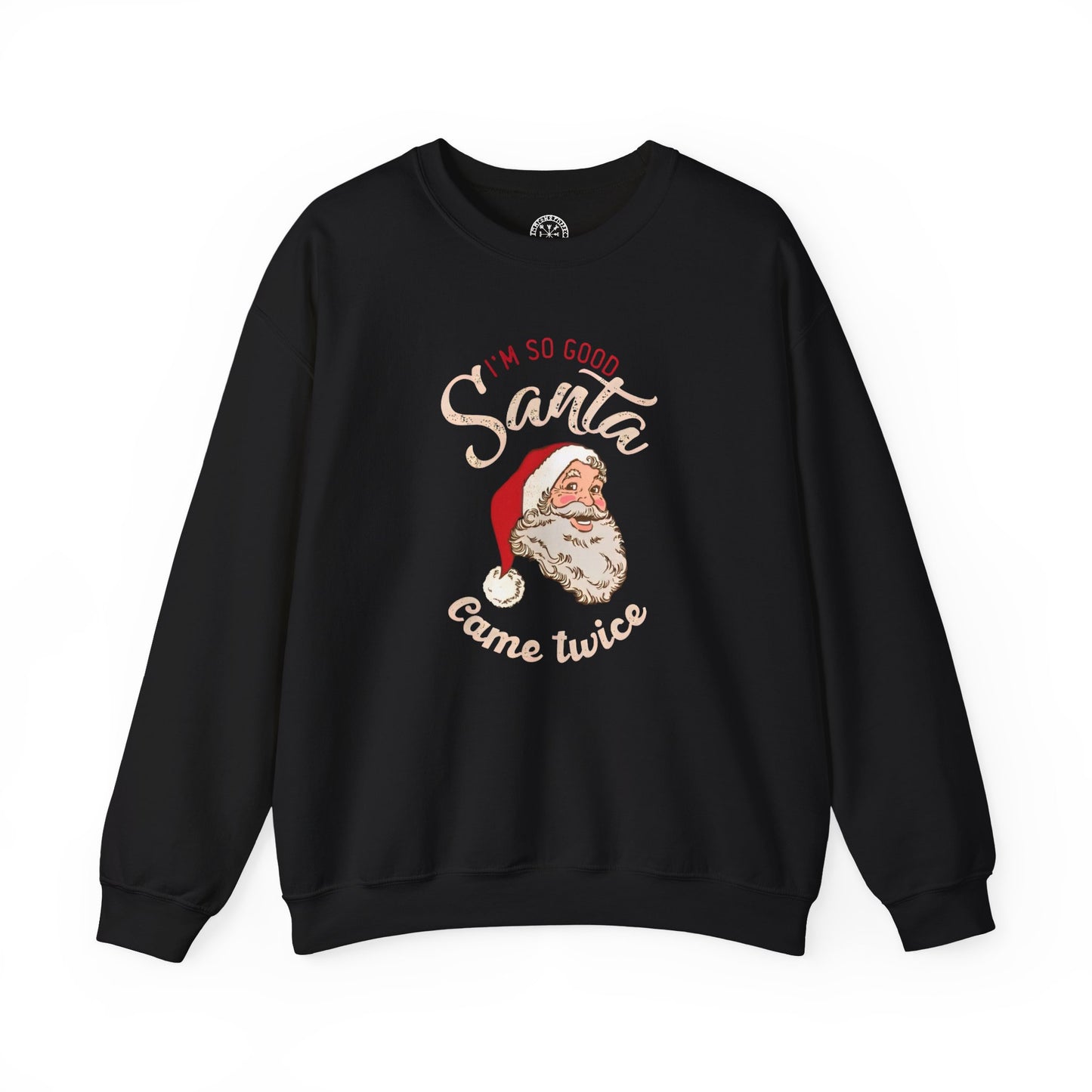 I'm So Good Santa Came Twice Holiday Sweater