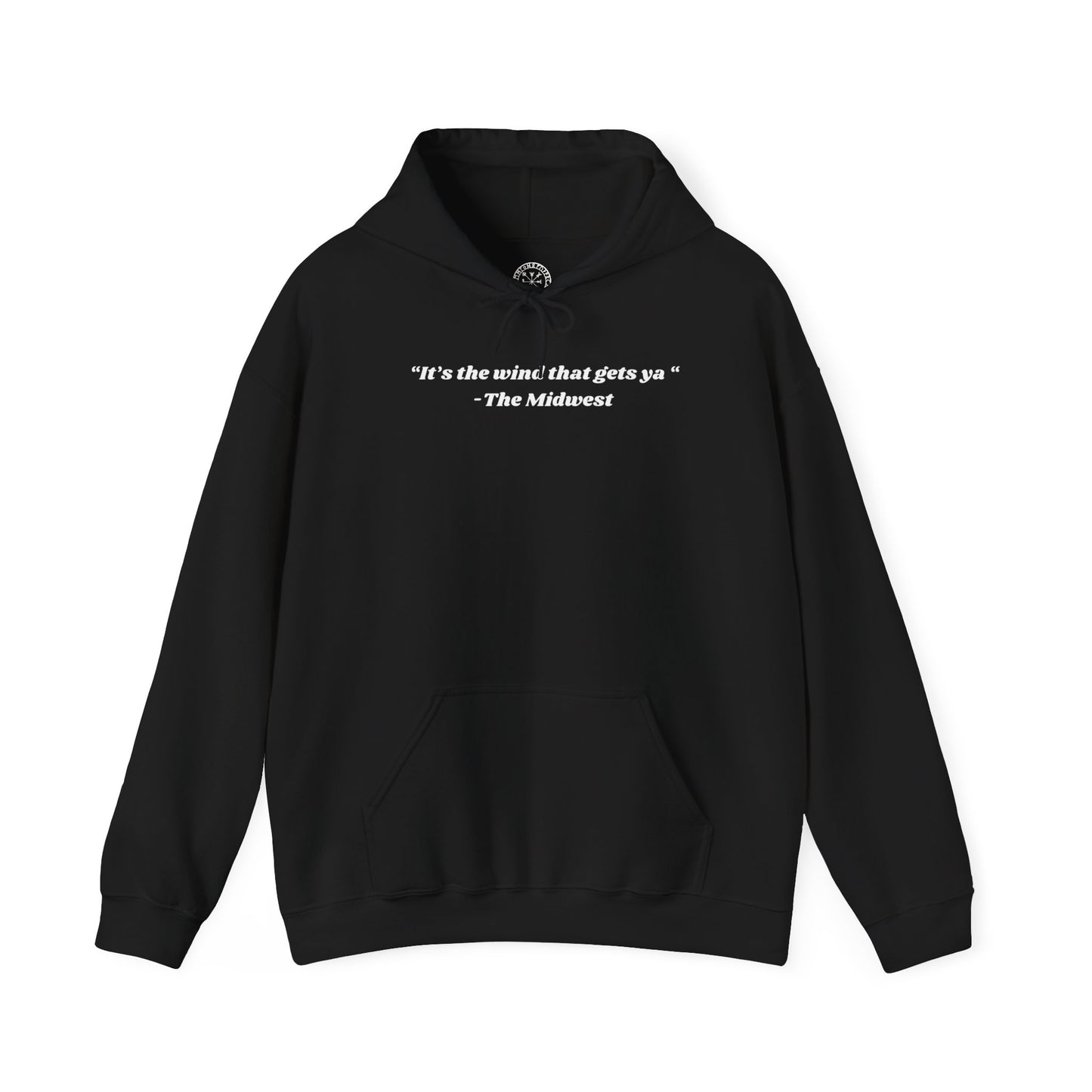 Its The Wind That Gets Ya Midwest Wind Hoodie