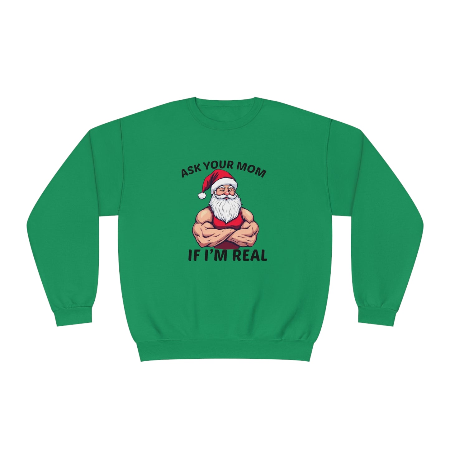 Ask Your Mom If I'm Real Holiday Sweater