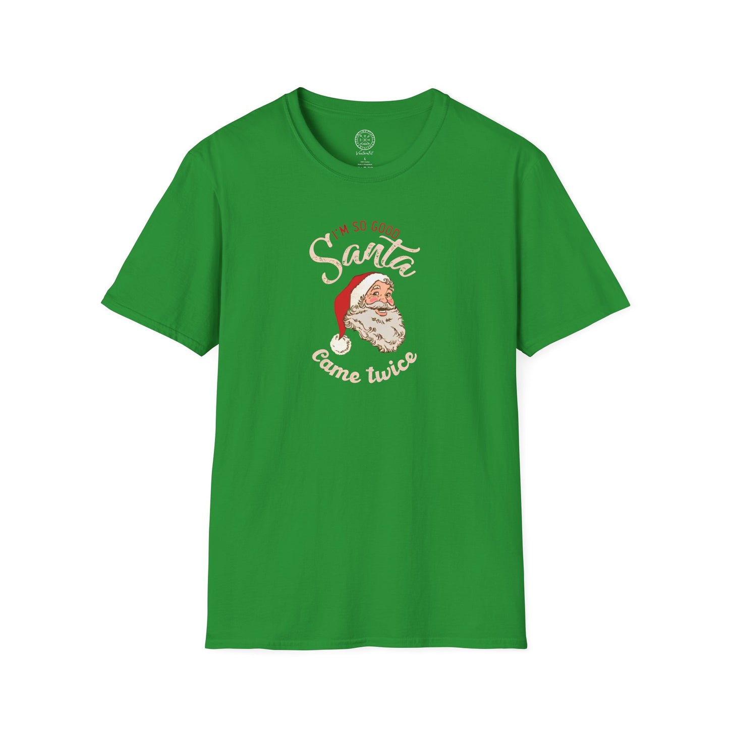 I'm So Good Santa Came Twice Holiday T-Shirt