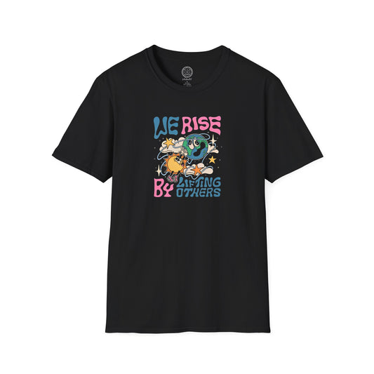 We Rise By Lifting Others Softstyle T Shirt