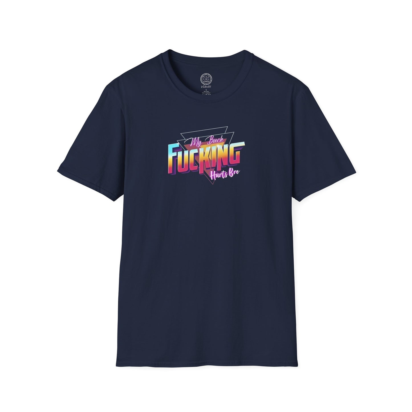My Back Fucking Hurts Bro T-Shirt