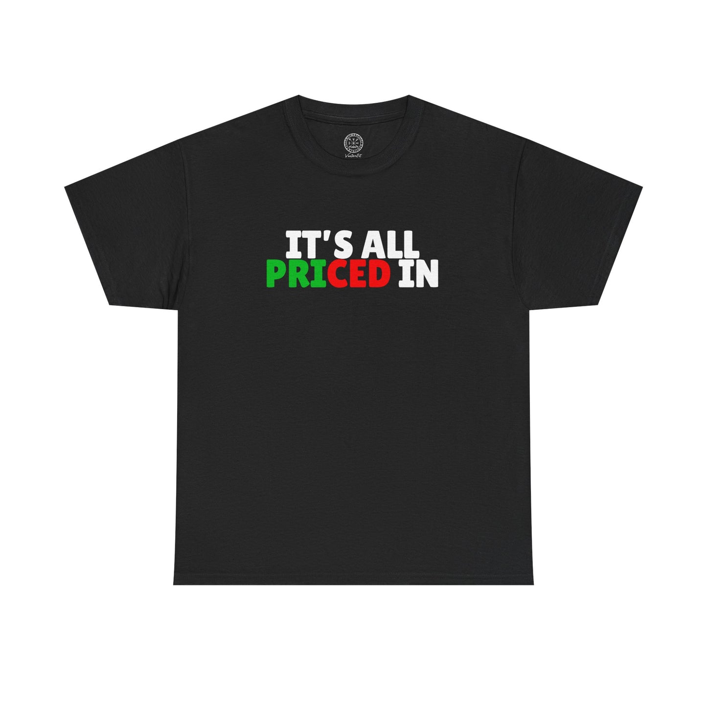It's All Priced In T-Shirt — Finance Tee