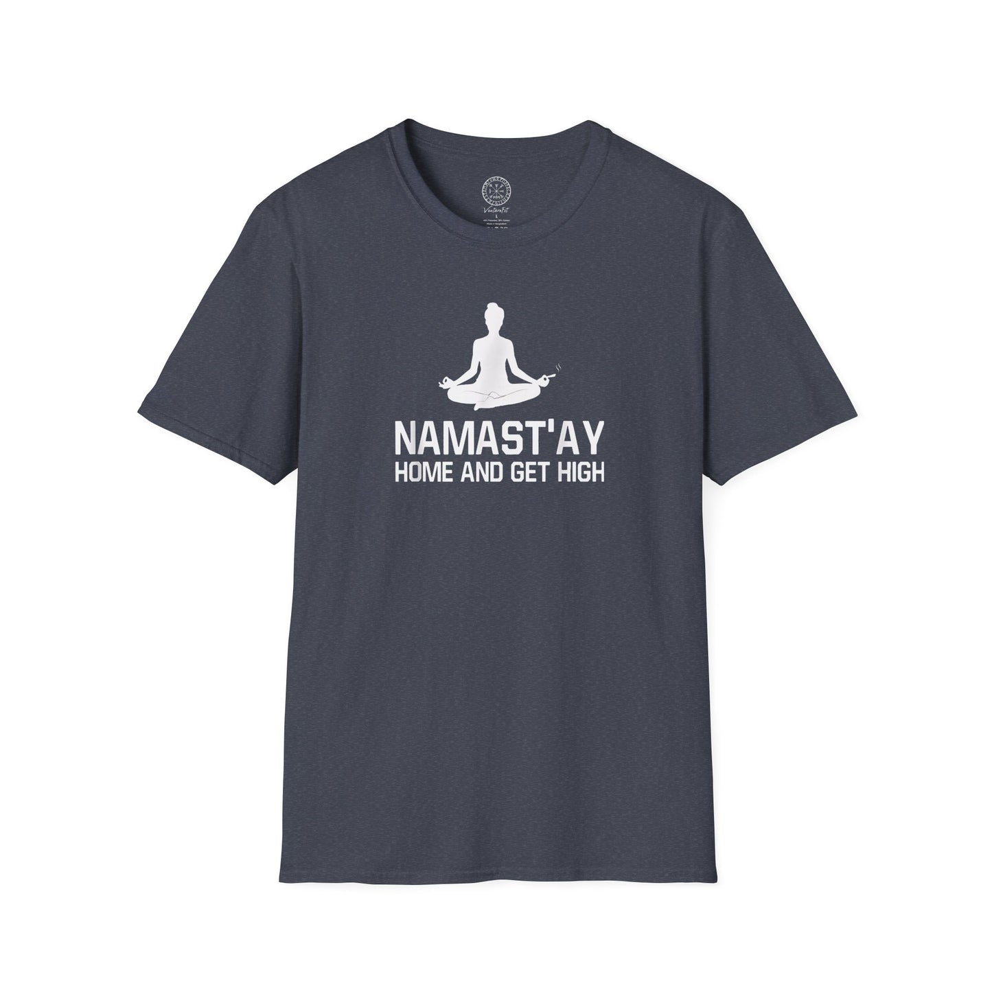 Namast'ay home and get high T-Shirt