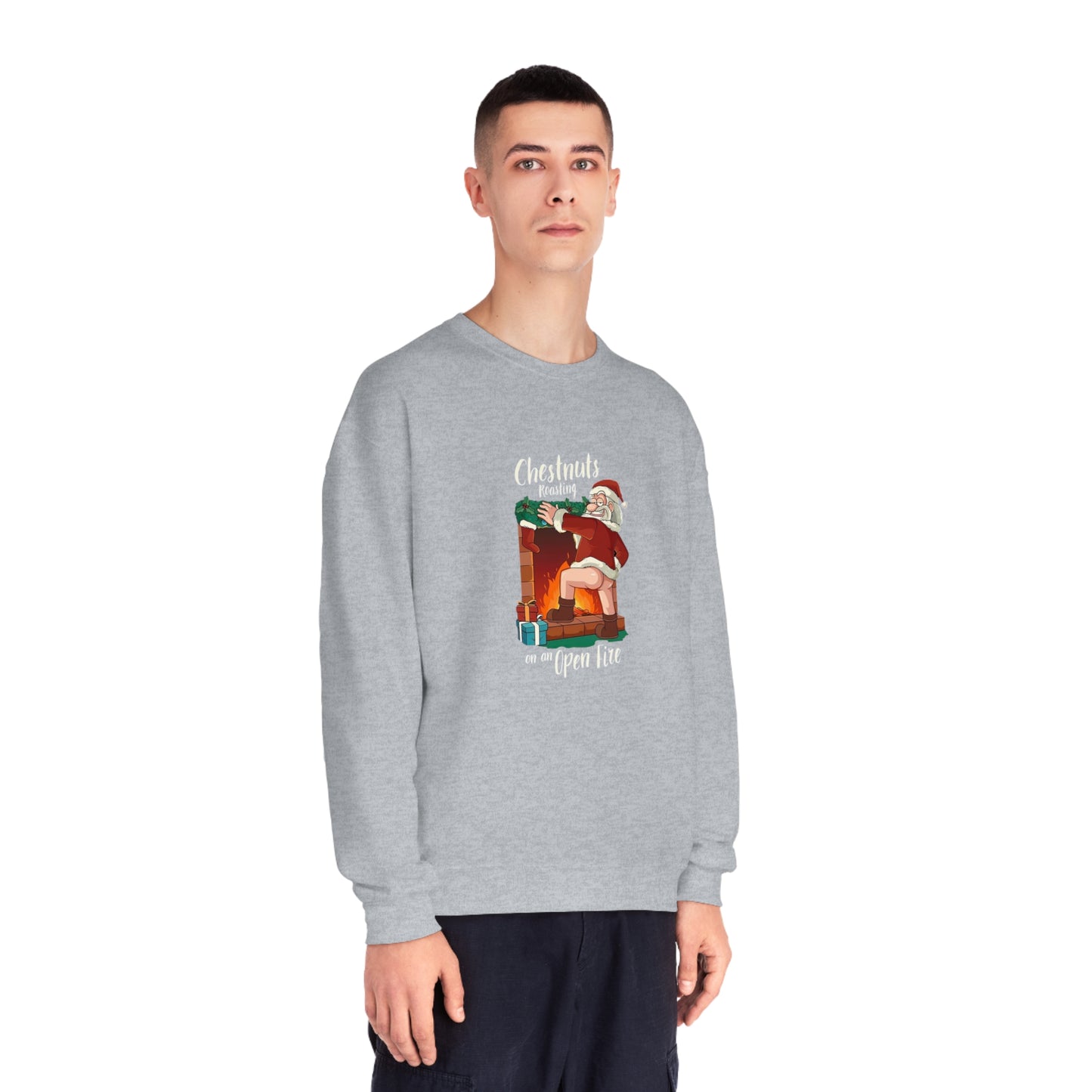 Christmas Unisex Sweatshirt - Santa's Chestnuts Roasting On an Open Fire