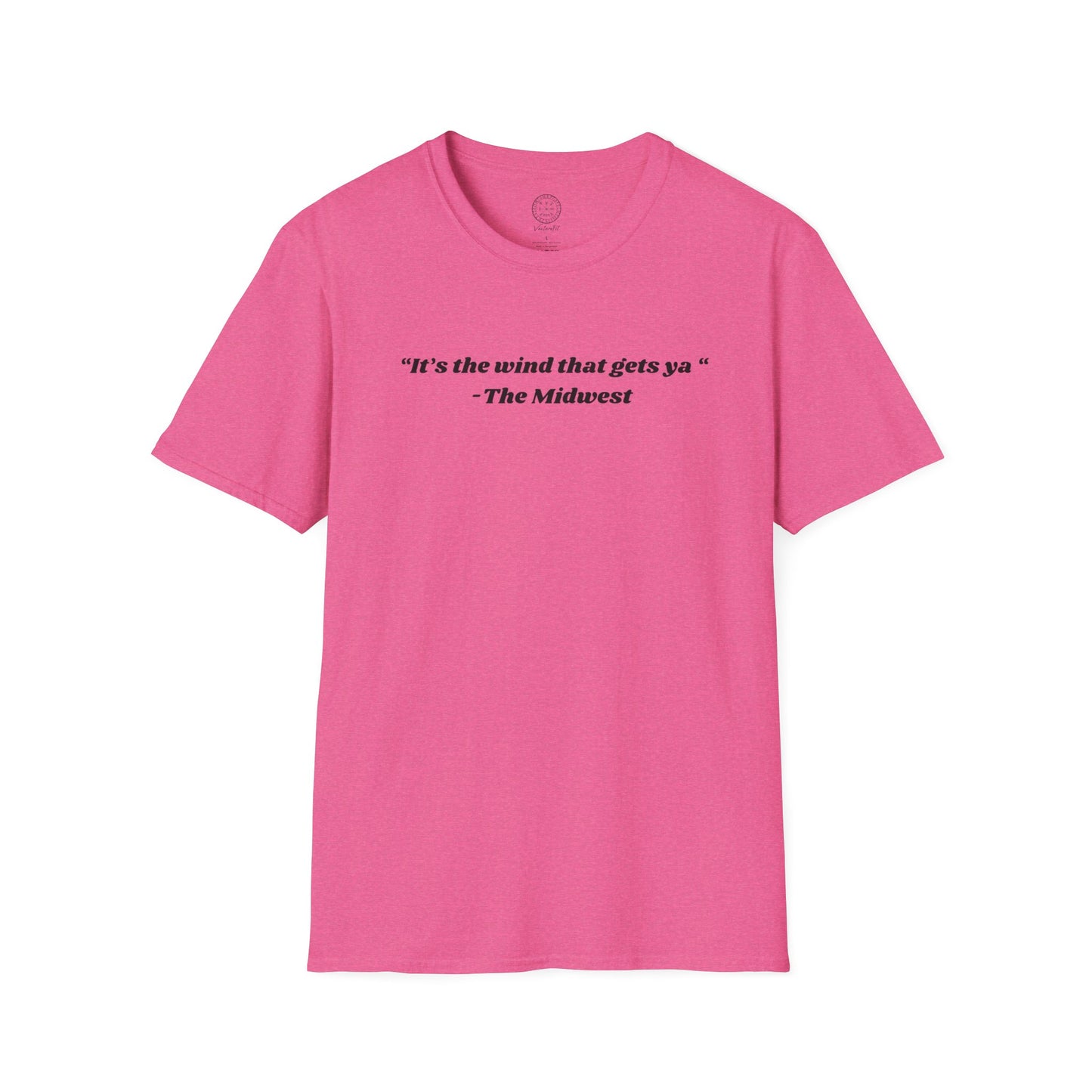 Its The Wind That Gets Ya Midwest Wind T- shirt