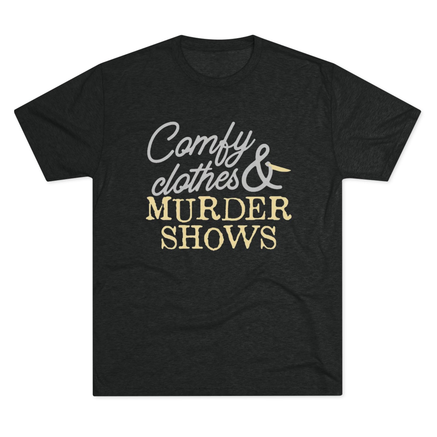 Comfy Clothes & Murder Shows