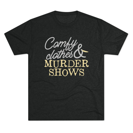 Comfy Clothes & Murder Shows