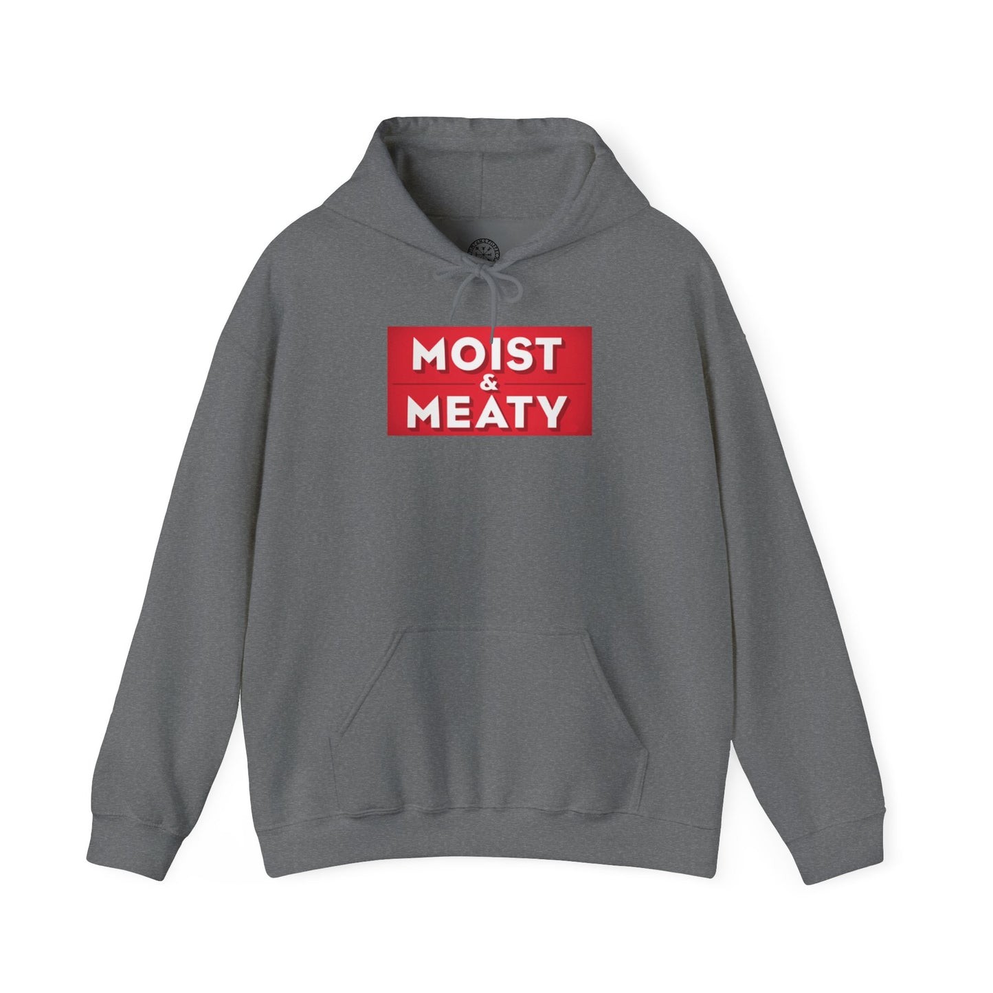 Moist and Meaty Hoodie