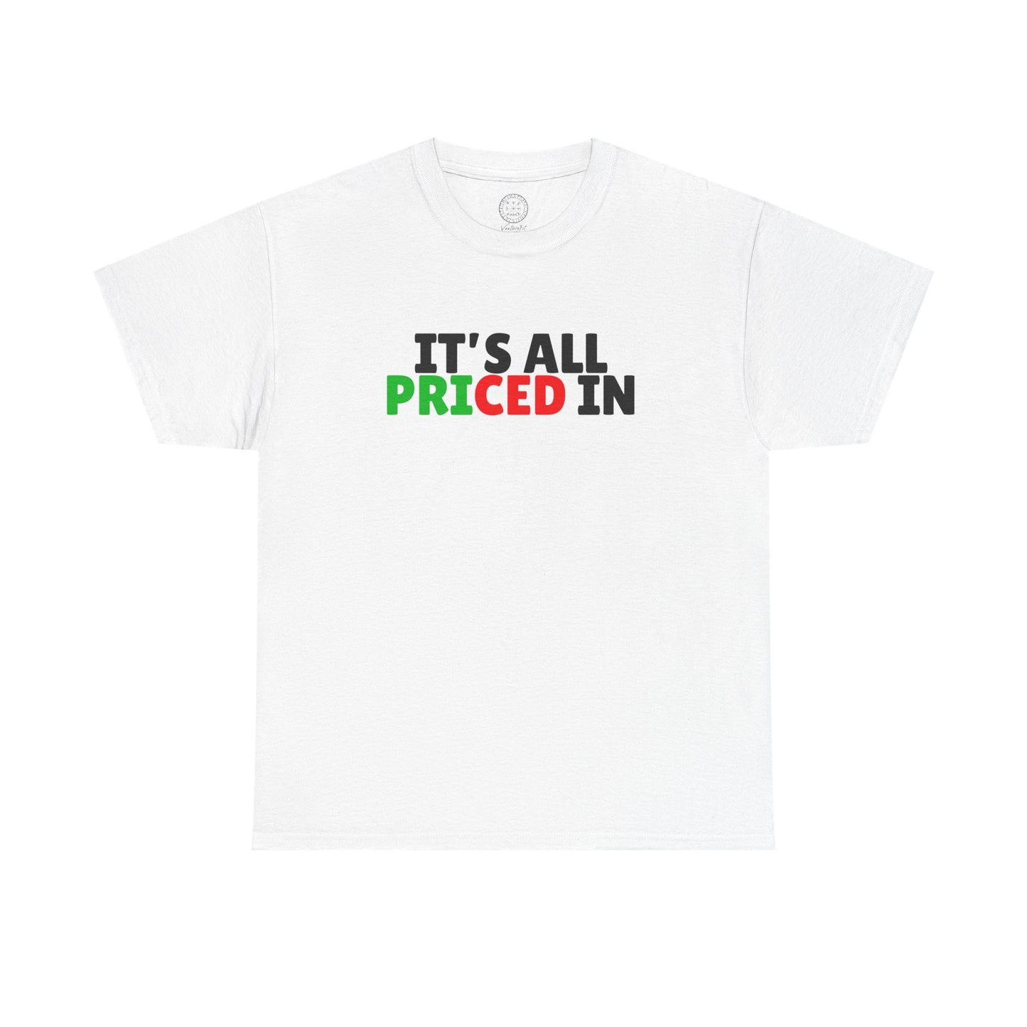 It's All Priced In T-Shirt — Finance Tee