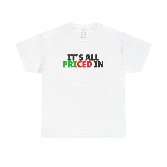 It's All Priced In T-Shirt — Finance Tee