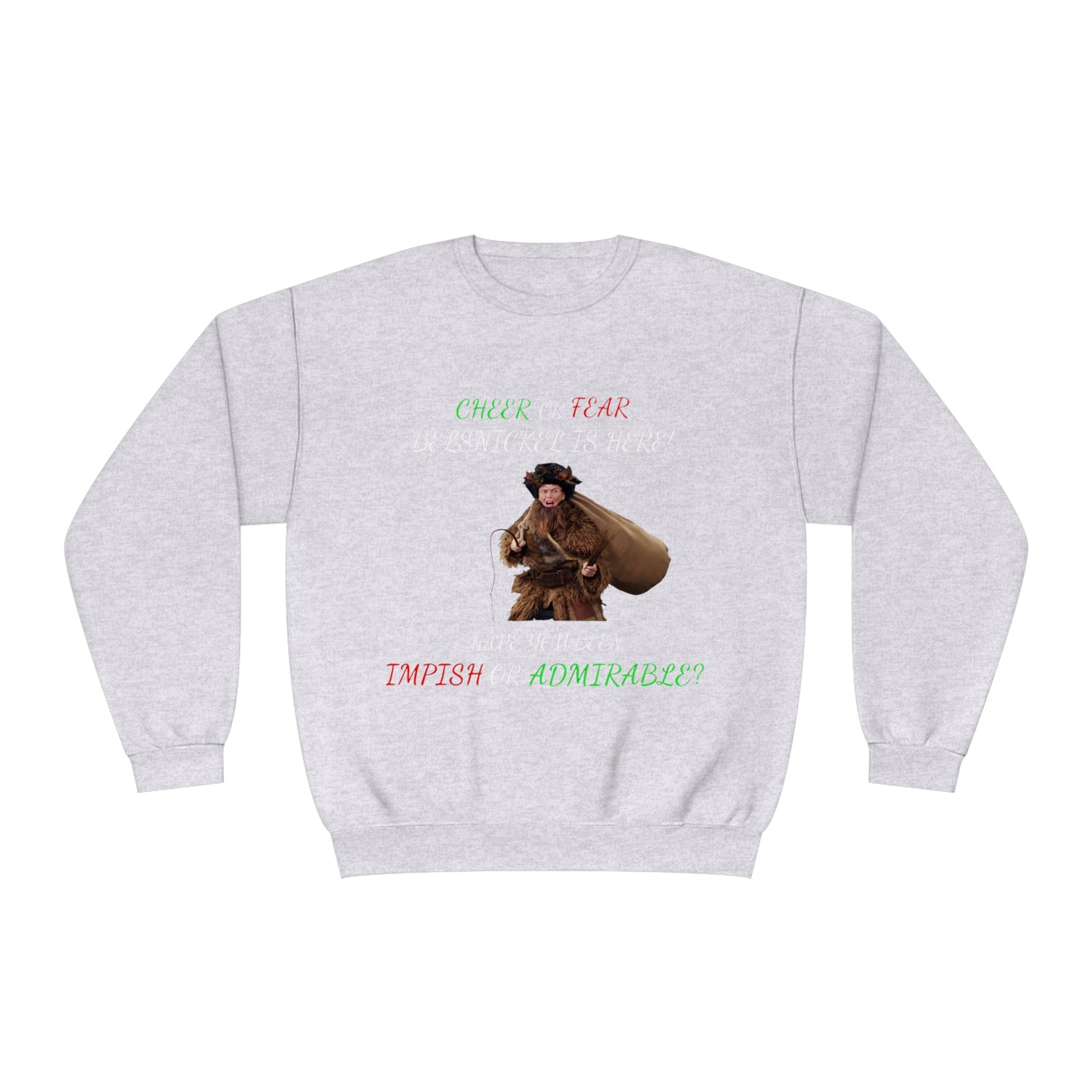Cheer or Fear, Belsnickle is Here! Christmas Sweater