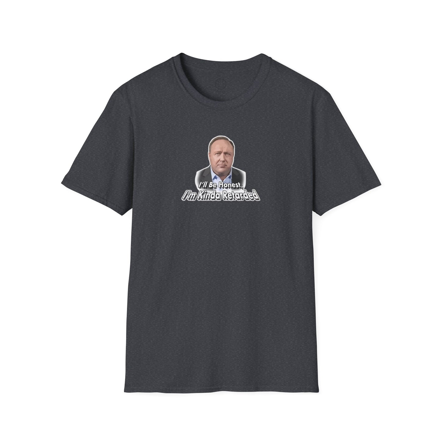 Alex Jones T Shirt I'm Kinda Retarded